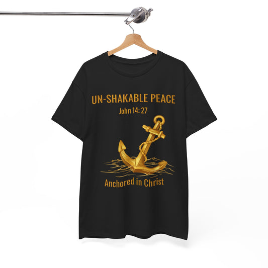 "Un-Shakable Peace" John 14:27 T-shirt