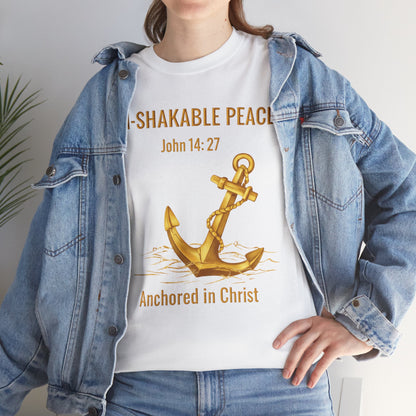 "Un-Shakable Peace" John 14:27 T-shirt